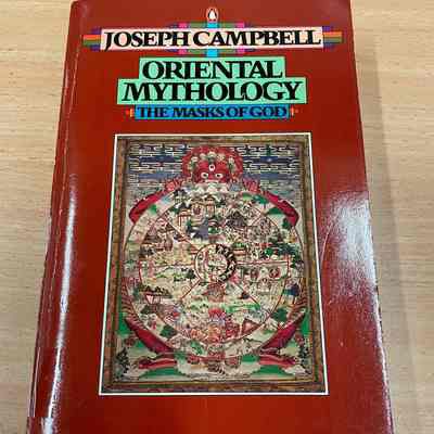 The Masks of God : Oriental Mythology