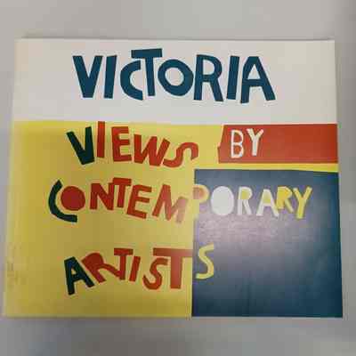 Victoria : views by contemporary artists