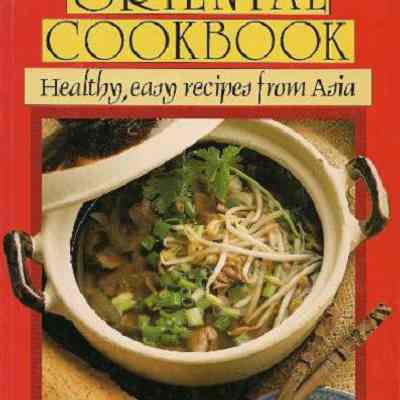 Beverley Sutherland Smith's oriental cookbook : healthy, easy recipes from Asia