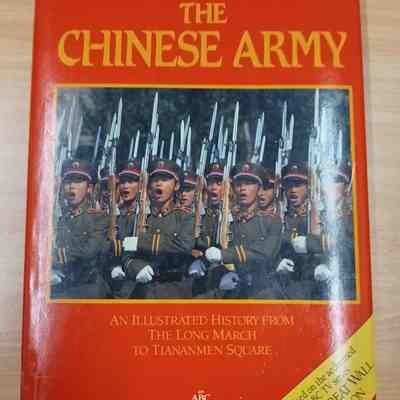 The Chinese army: [an illustrated history from the Long March to Tiananmen Square]