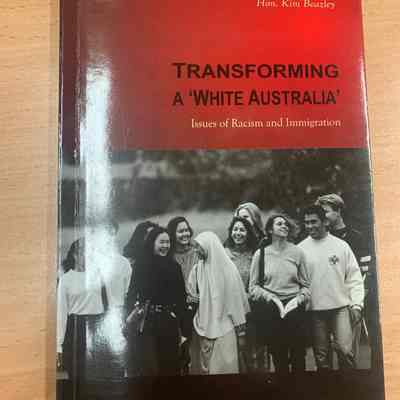 Transforming a 'white Australia' : issues of racism and immigration