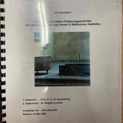 Ein Beitrag zur lokalen Religionsgeschichte: der chinesische Sze Yup-Tempel in Melbourne, Australien [thesis]