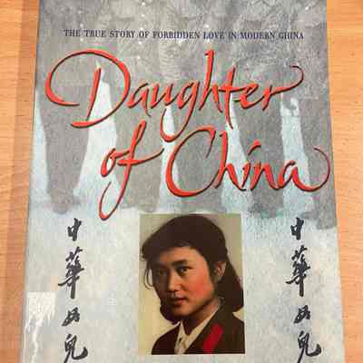 Daughter of China : the true story of forbidden love in modern China