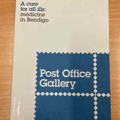 A cure for all ills : medicine in Bendigo