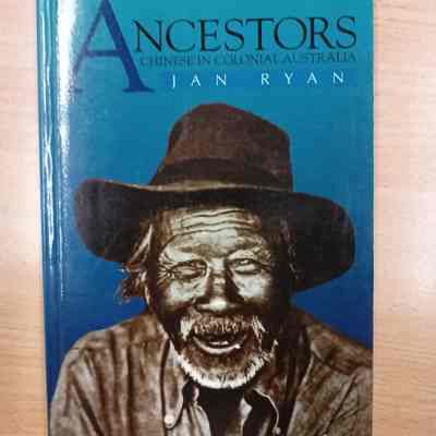Ancestors : Chinese in colonial Australia