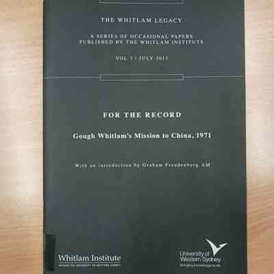 For the record; Gough Whitlam's mission to China, 1971.