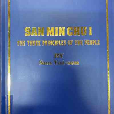 San min chu i : the three principles of the people