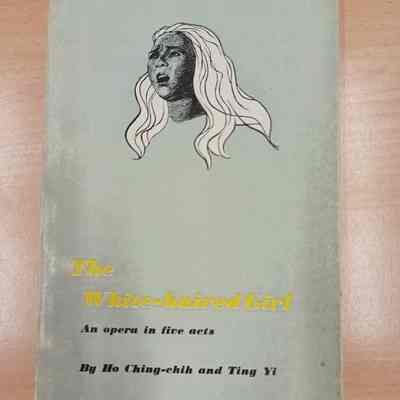 The white-haired girl : an opera in five acts