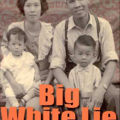 Big white lie : Chinese Australians in White Australia
