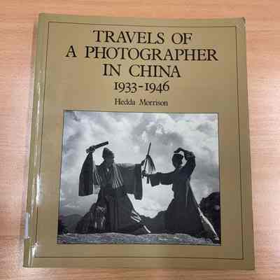 Travels of a photographer in China, 1933-1946