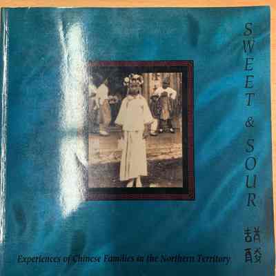 Sweet & sour : experiences of Chinese families in the Northern Territory
