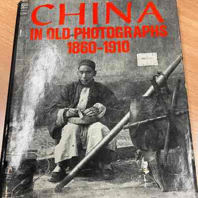 China in old photographs 1860-1910