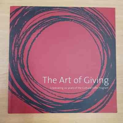 The art of giving : celebrating 20 years of the Cultural Gifts Program