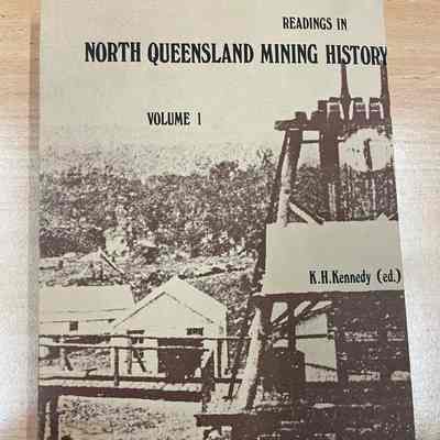 Readings in North Queensland mining history : Volume I