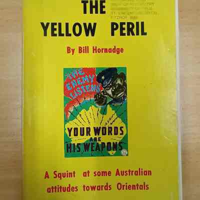 The yellow peril : a squint at some Australian attitudes towards Orientals