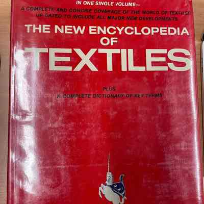 The new encyclopedia of textiles
