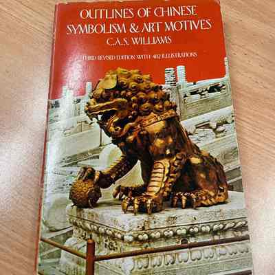 Outlines of Chinese symbolism and art motives : an alphabetical compendium of antique legends and beliefs, as reflected in the manners and customs of the Chinese