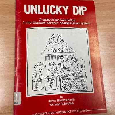 Unlucky dip : a study of discrimination in the Victorian workers' compensation system