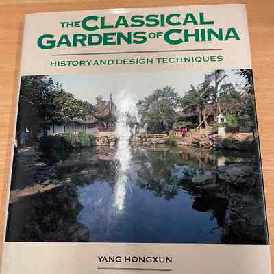 The classical gardens of China : history and design techniques