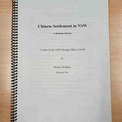 Chinese Settlement in NSW : a Thematic History : a report for the NSW Heritage Office, September 1999