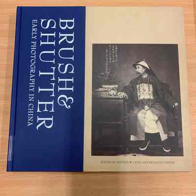 Brush and shutter : Early photography in China
