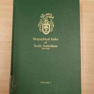 Biographical index of South Australians ,1836-1885