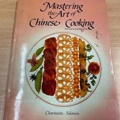 Mastering the art of Chinese cooking, with step-by-step instructions