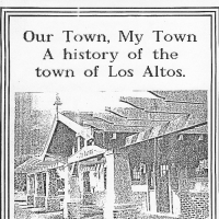Our Town, My Town: A History of the town of Los Altos