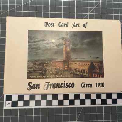 Postcards; Post Card Art of San Francisco Circa 1910