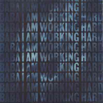 Baba, I Am Working Hard