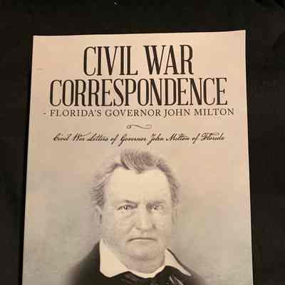 Civil War Correspondents Florida's Governor John Milton