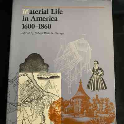 Material Life in America 1600-1860