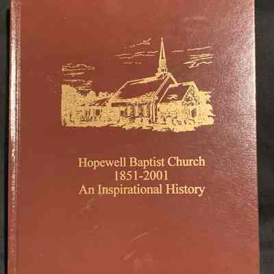 Hopewell Baptist Church 1851 - 2001 and inspirational history