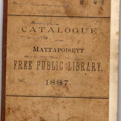 Catalogue of the Free Public Library of Mattapoisett, 1887