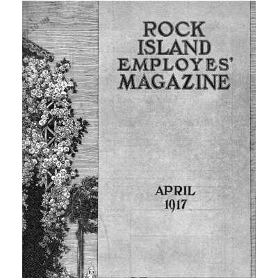Rock Island Employee Magazine 1917 April