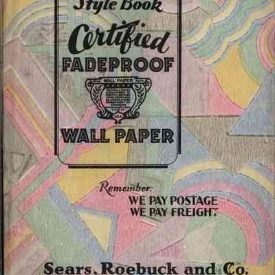 1930 style book certified fadeproof wallpaper : Sears Roebuck and Co. stores everywhere to serve everyone