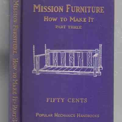 Mission furniture, how to make it, Part Three