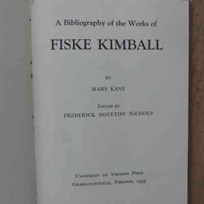 A bibliography of the works of Fiske Kimball