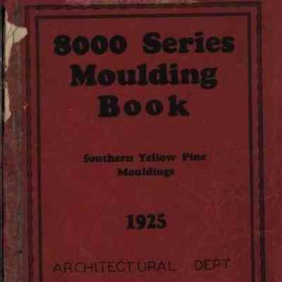 800 Series Moulding Book: Southern Yellow Pine Mouldings