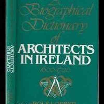 A biographical dictionary of architects in Ireland, 1600-1720