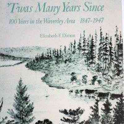 'Twas many years since : 100 years in the Waverly area, 1847-1947