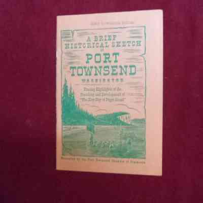 A brief historical sketch of Port Townsend Washington