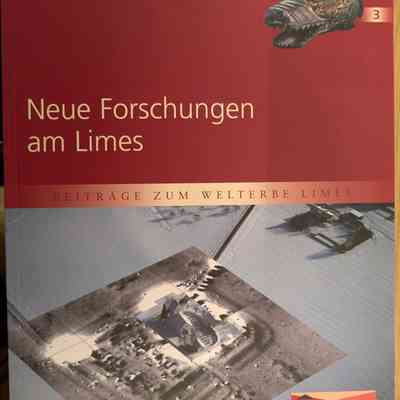 Neue Forschungen am Limes (New Research on the Limes)