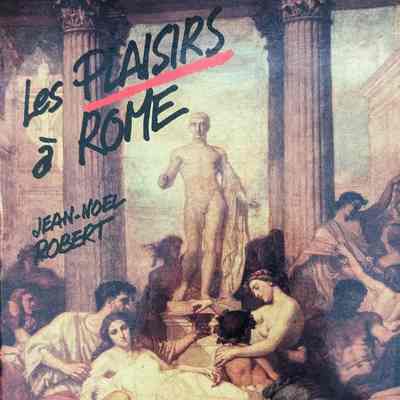 Les Plaisirs a Rome