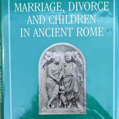 Marriage, Divorce and Children in Ancient Rome