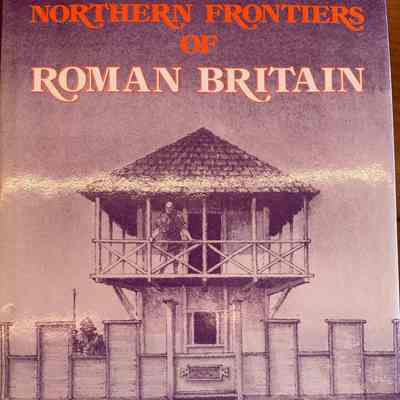 Northern Frontiers of Roman Britain