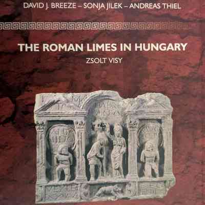 Frontiers of the Roman Empire – The Roman Limes in Hungary