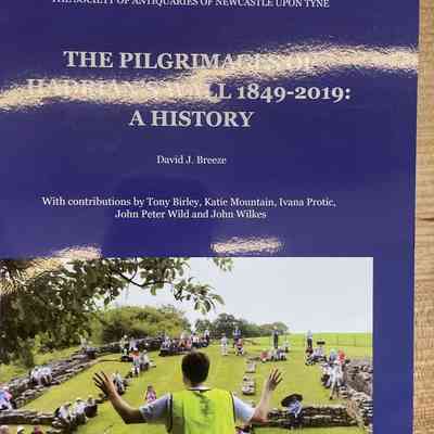 The Pilgrimages of Hadrian's Wall 1849-2019 a History