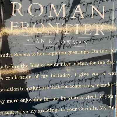 Life and Letters on the Roman Frontier
