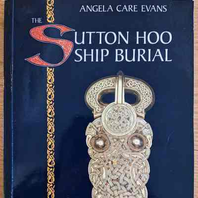 The Sutton Hoo Ship Burial
